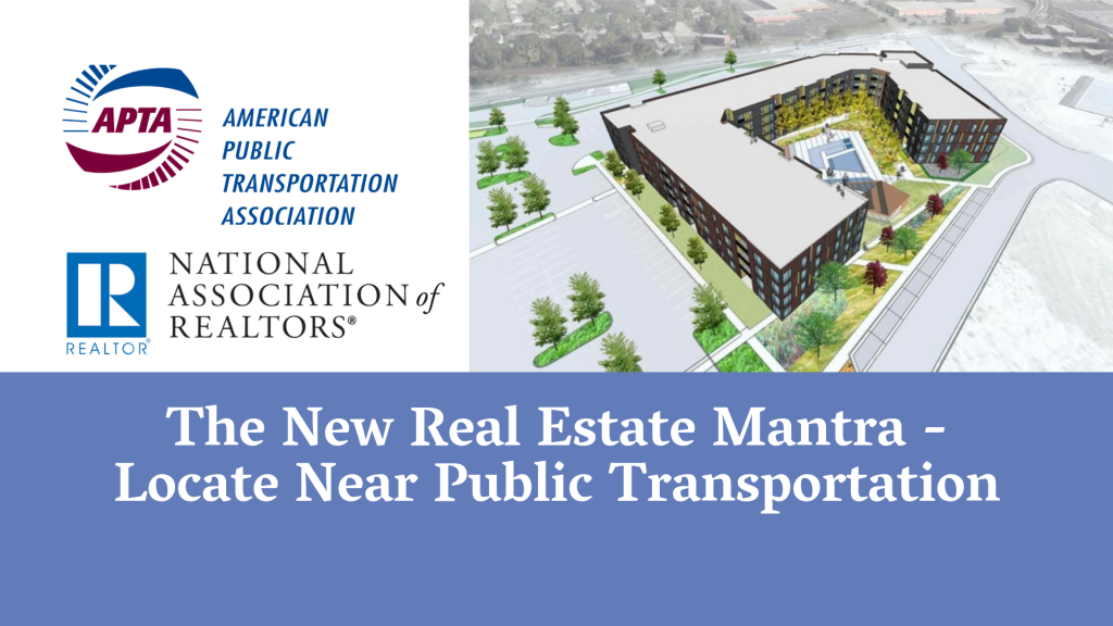 The New Real Estate Mantra - Locate Near Public Transportation